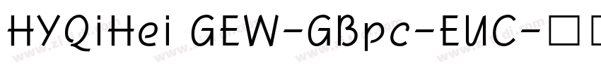 HYQiHei GEW-GBpc-EUC字体转换